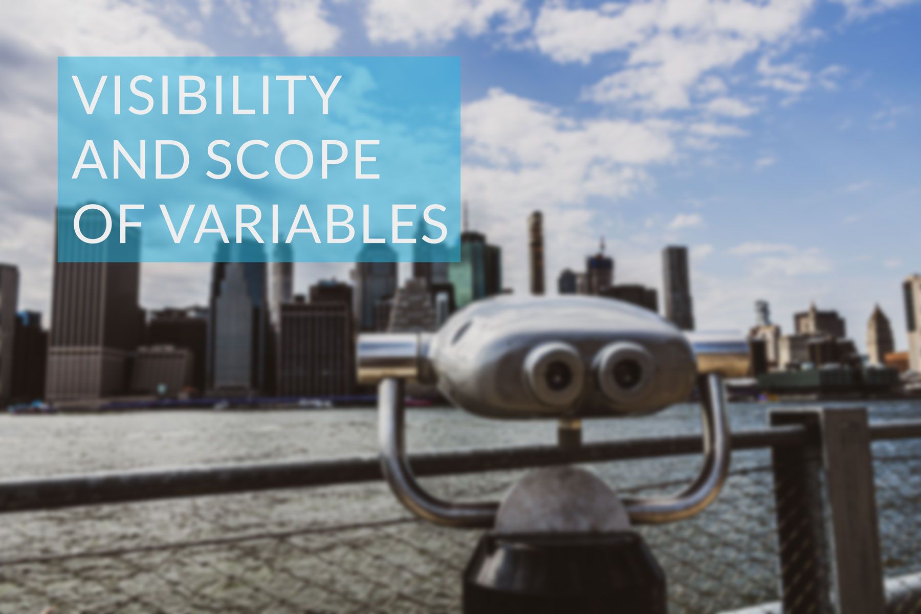 Visibility and Scope of Variables [Lesson 6]